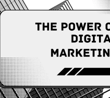 The Power of Digital Marketing
